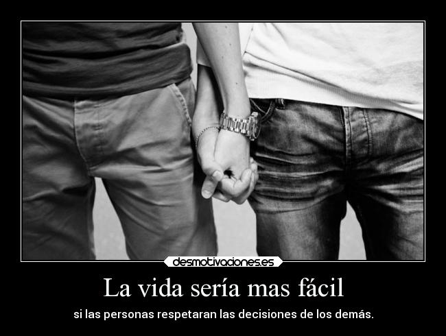 La vida sería mas fácil - 