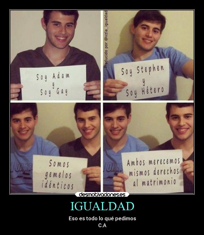 IGUALDAD - Eso es todo lo qué pedimos
C.A