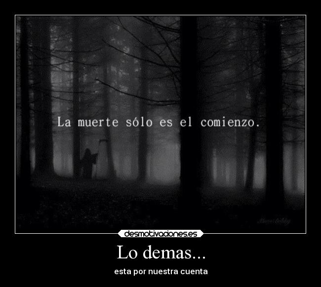 Lo demas... - esta por nuestra cuenta