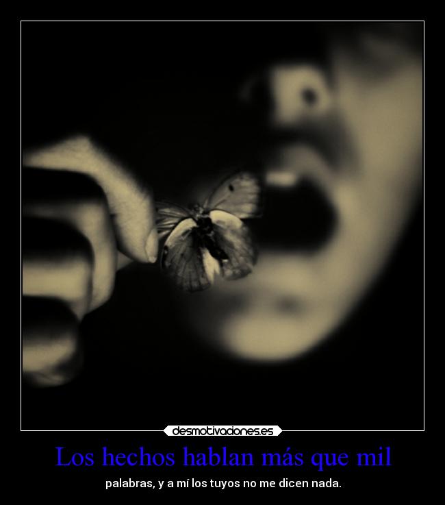 Los hechos hablan más que mil -