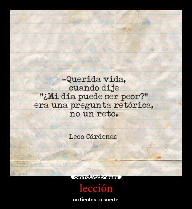 lección - no tientes tu suerte.