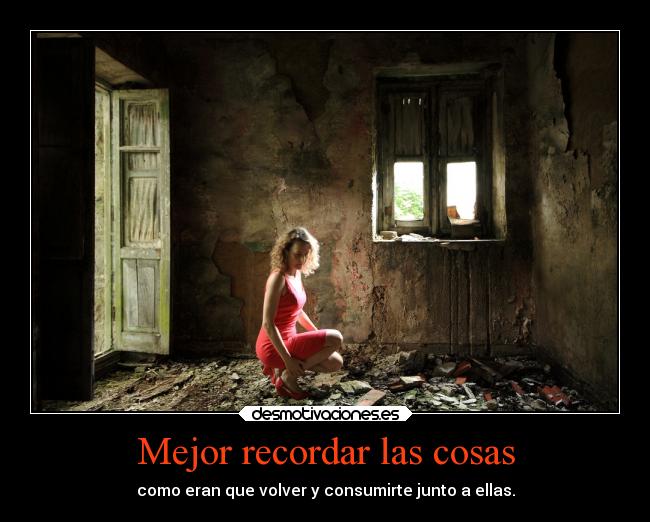 Mejor recordar las cosas - 