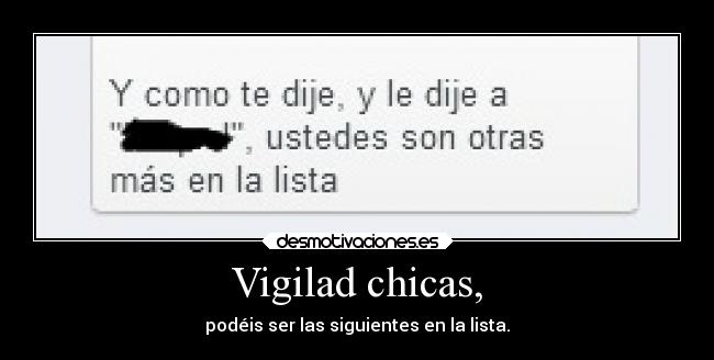 Vigilad chicas, -