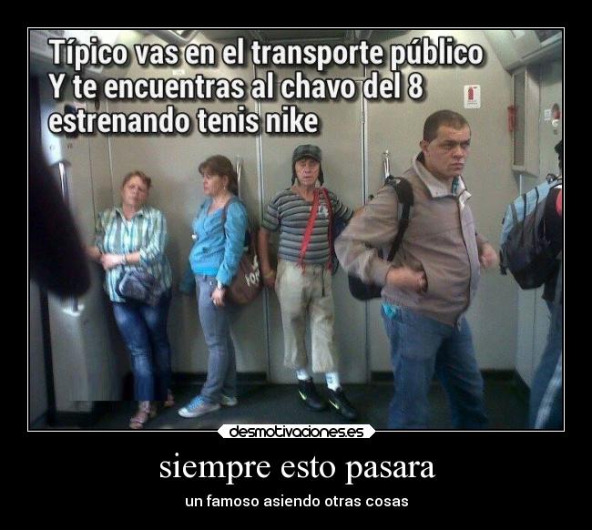 siempre esto pasara -