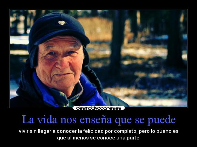 La vida nos enseña que se puede -