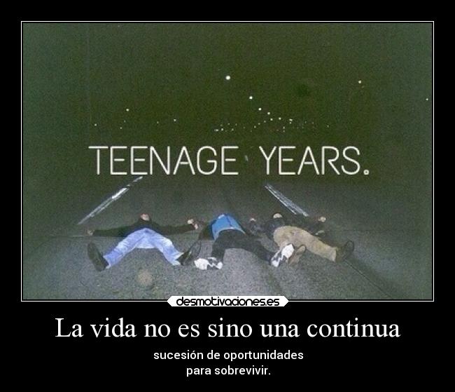 La vida no es sino una continua -