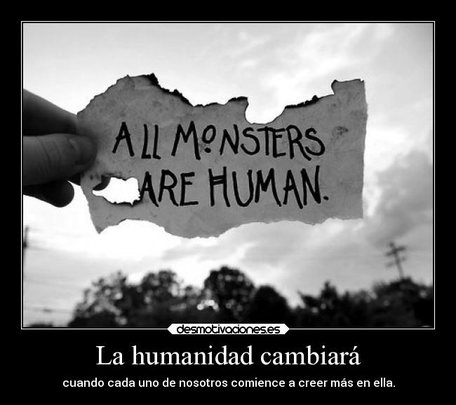 La humanidad cambiará -