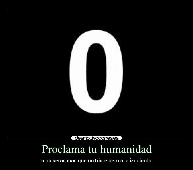 Proclama tu humanidad -