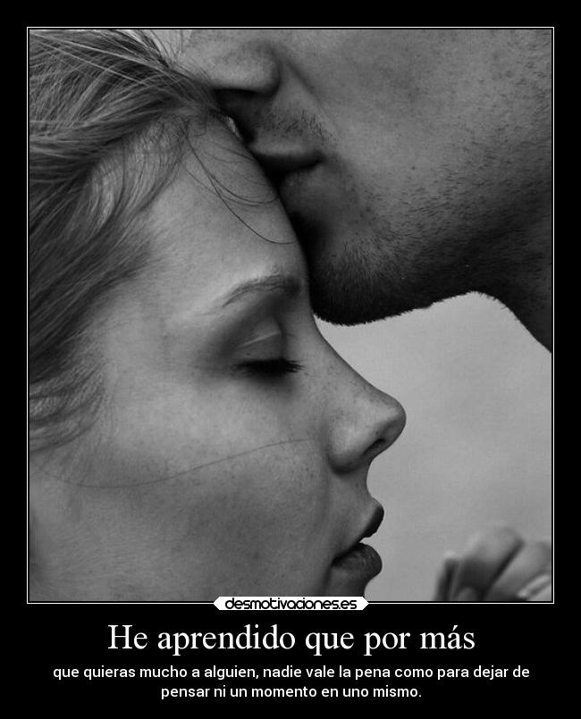 He aprendido que por más -