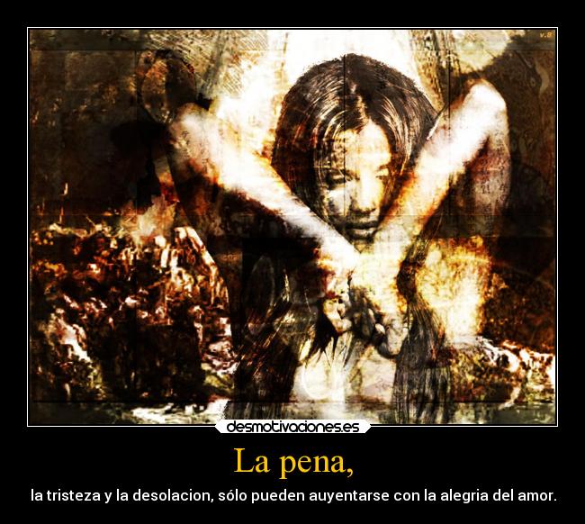 La pena, - 