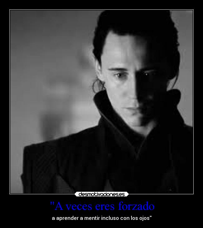 A veces eres forzado - 