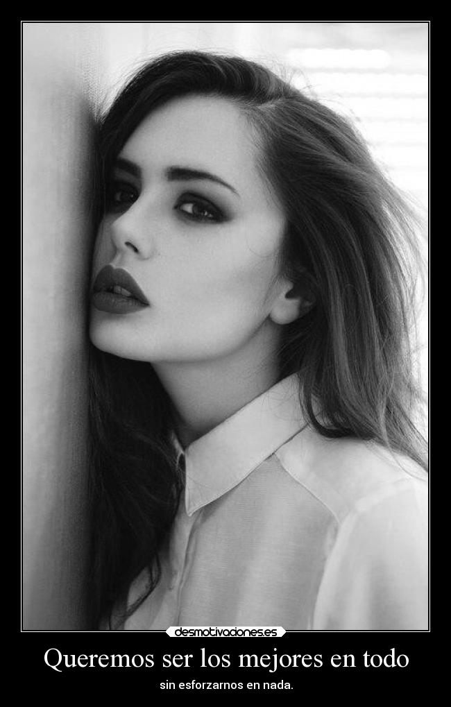 Queremos ser los mejores en todo -