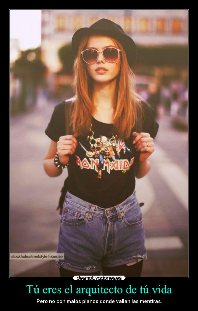 Tú eres el arquitecto de tú vida -