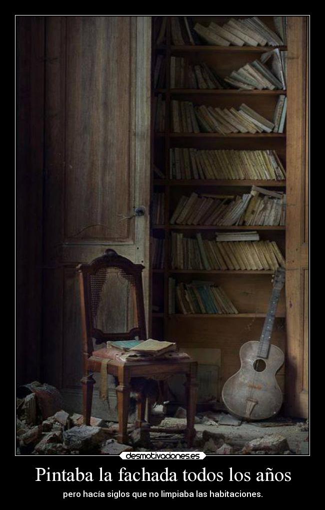 Pintaba la fachada todos los años -