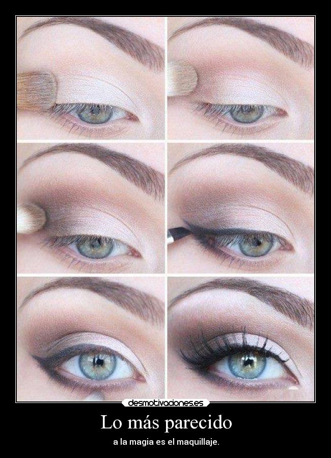 Lo más parecido - a la magia es el maquillaje.