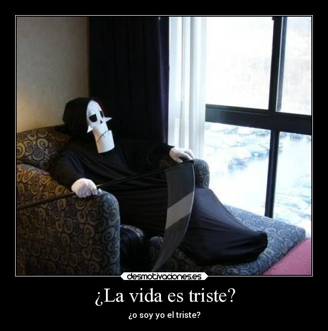 carteles vida muerte tristeza sentimientos vida desmotivaciones