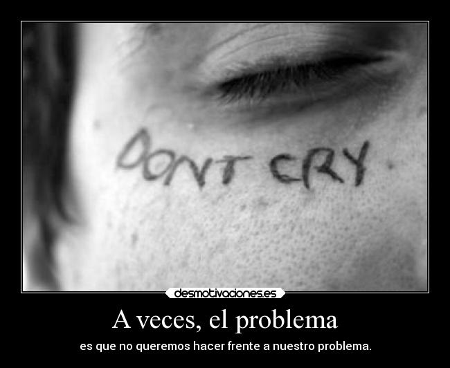 A veces, el problema - 