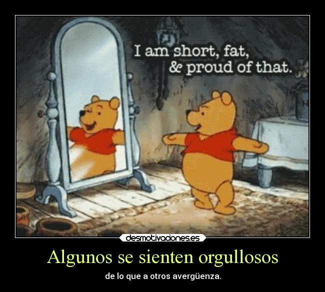 Algunos se sienten orgullosos - 