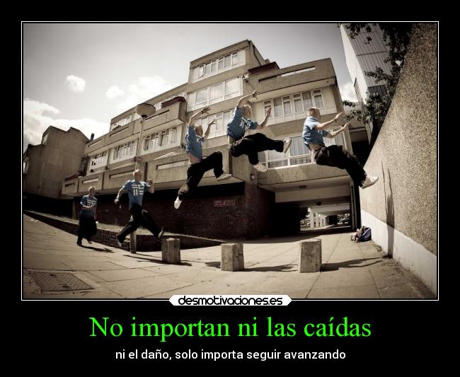 No importan ni las caídas -