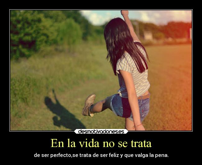 En la vida no se trata -