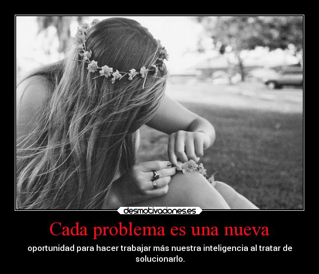carteles vida problemas confianza ayuda oportunidad inteligencia soluciones etcetcetc isaajsp desmotivaciones