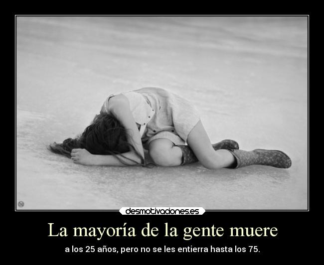 La mayoría de la gente muere -