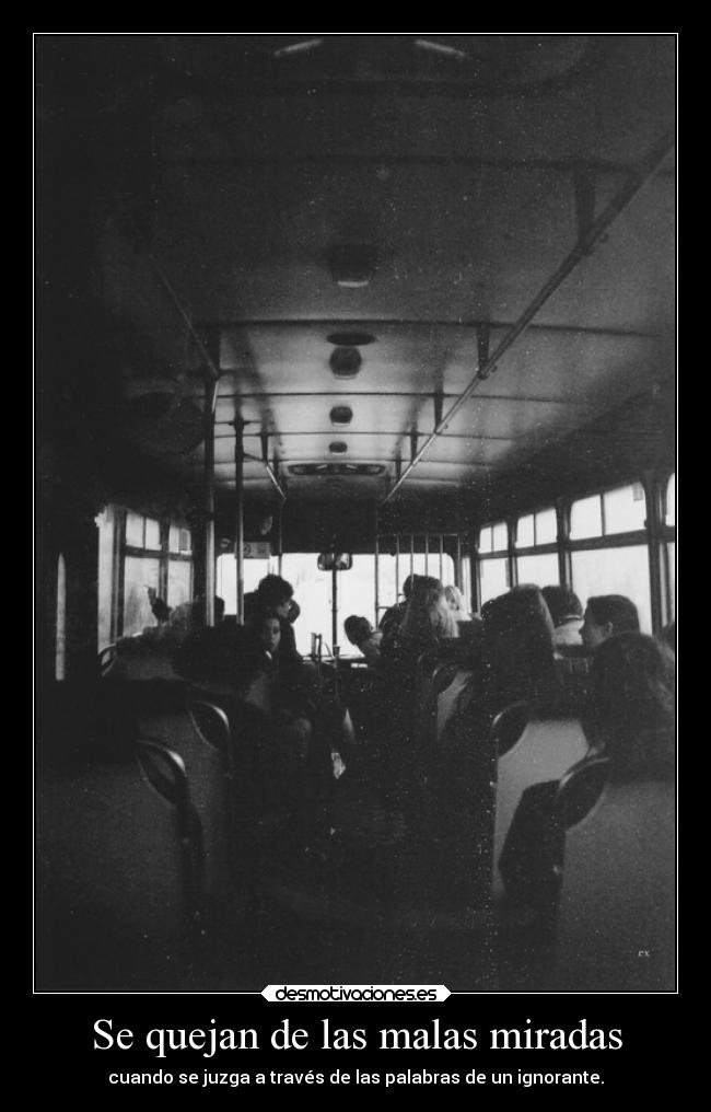 Se quejan de las malas miradas -
