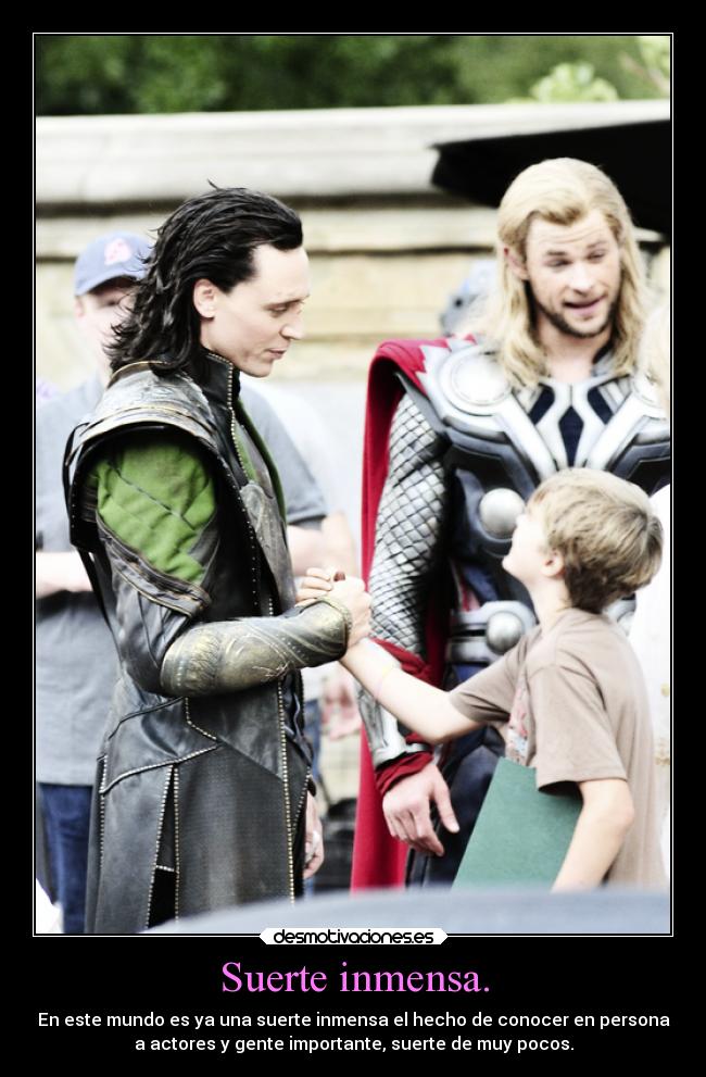 Suerte inmensa. -