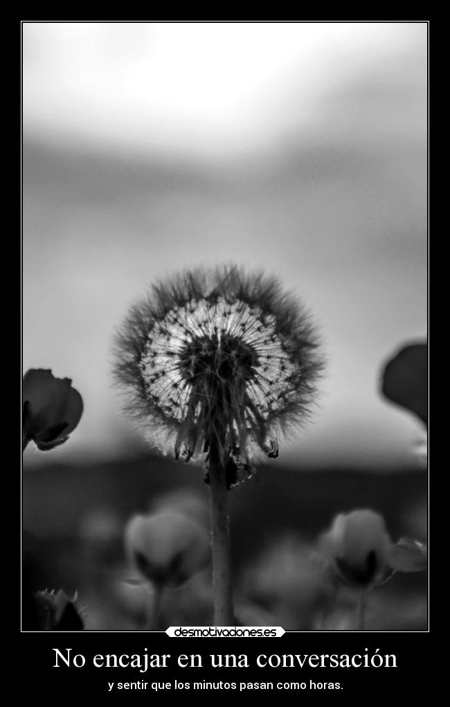 No encajar en una conversación -