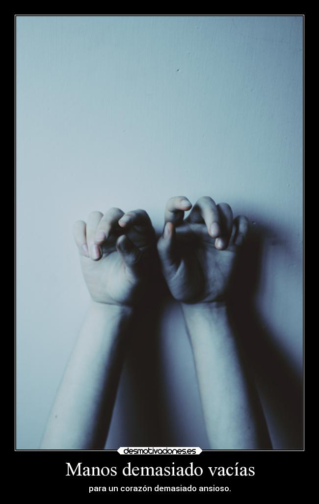 Manos demasiado vacías - 