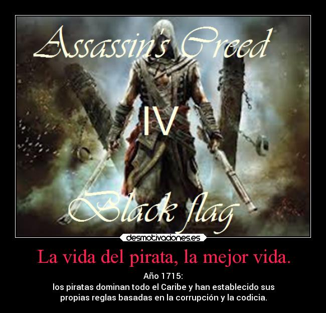 carteles vida vida videojuegos assassins creed black flag desmotivaciones