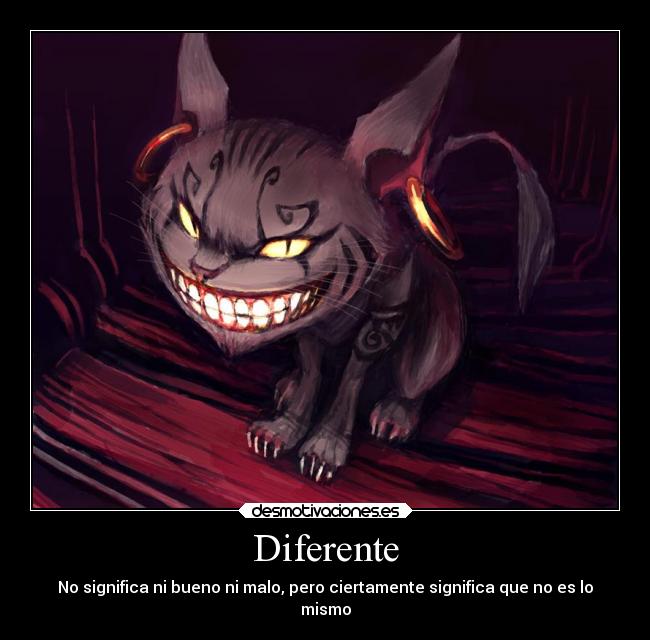 Diferente - No significa ni bueno ni malo, pero ciertamente significa que no es lo
mismo