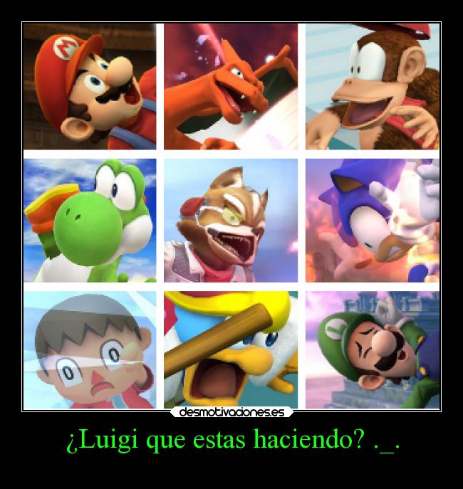 ¿Luigi que estas haciendo? ._. -