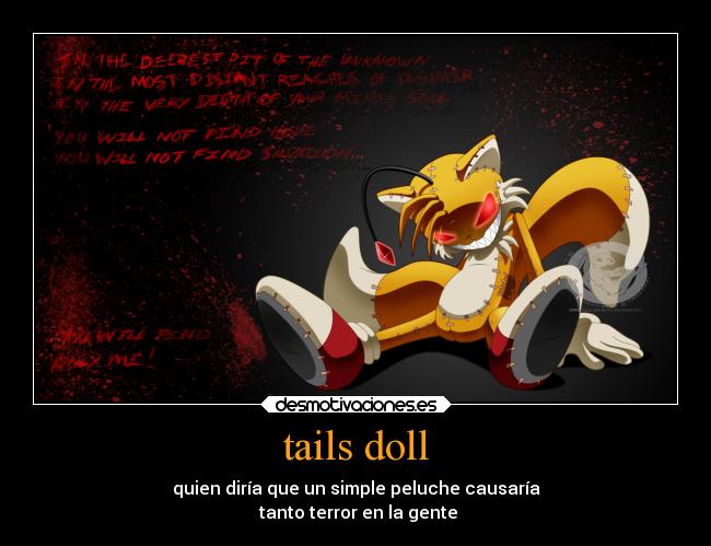 tails doll - quien diría que un simple peluche causaría
tanto terror en la gente