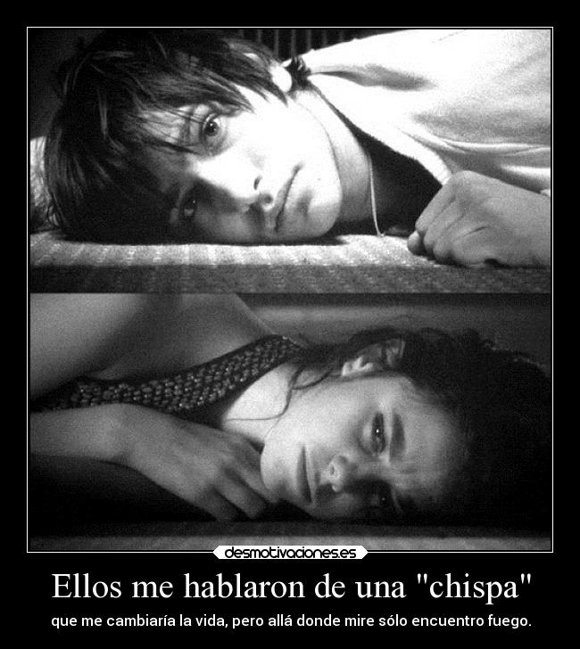 Ellos me hablaron de una chispa - 