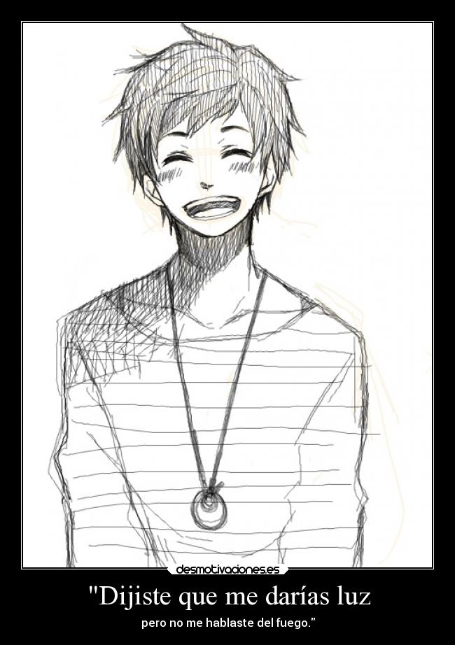 Dijiste que me darías luz -
