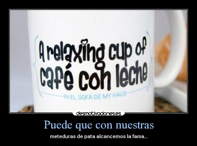 Puede que con nuestras - 