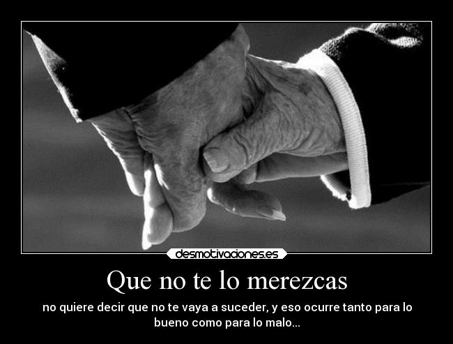 Que no te lo merezcas - 