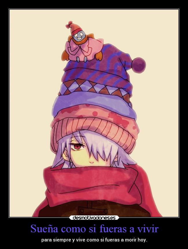 Sueña como si fueras a vivir -