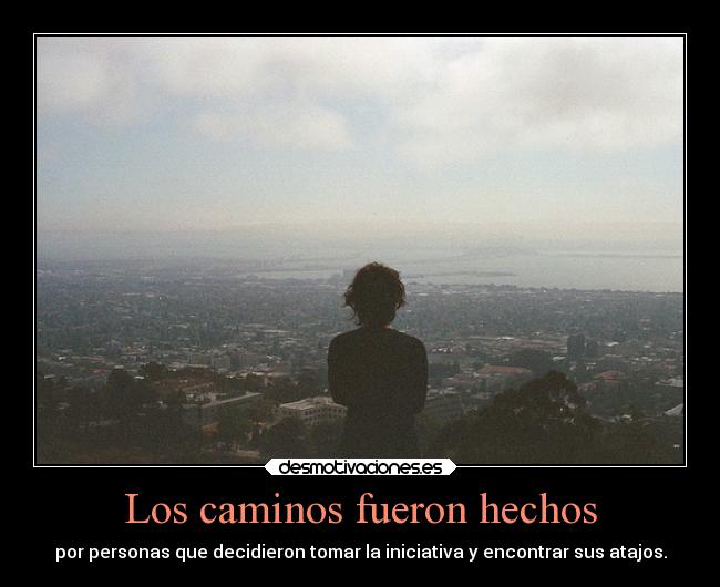 Los caminos fueron hechos - 