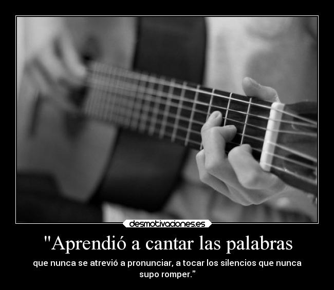 Aprendió a cantar las palabras -
