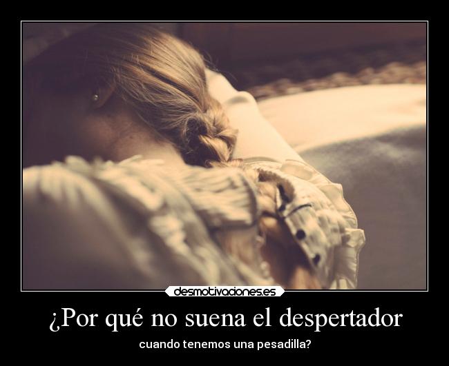 ¿Por qué no suena el despertador - cuando tenemos una pesadilla?