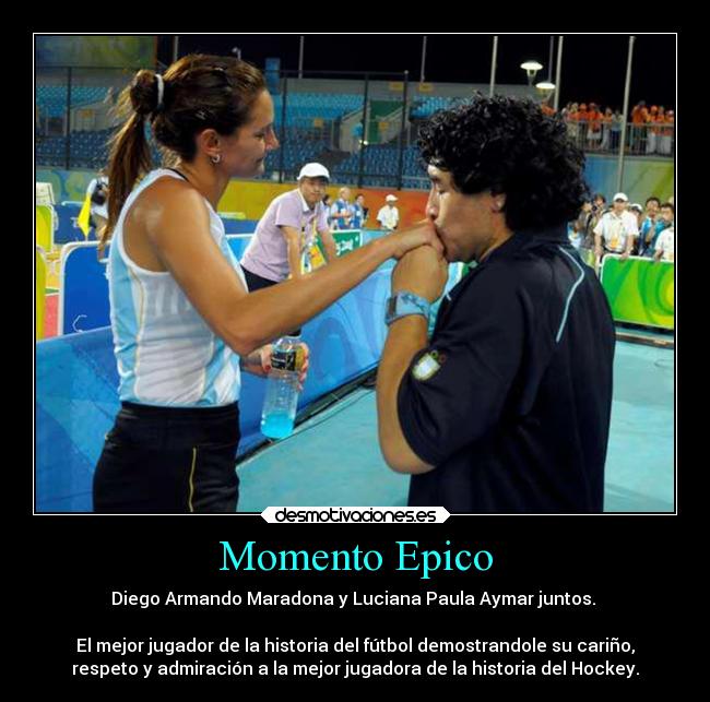 Momento Epico - Diego Armando Maradona y Luciana Paula Aymar juntos.
El mejor jugador de la historia del fútbol demostrandole su cariño,
respeto y admiración a la mejor jugadora de la historia del Hockey.