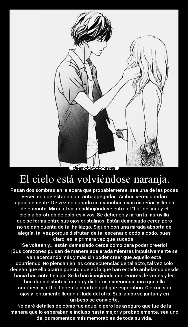 El cielo está volviéndose naranja. -