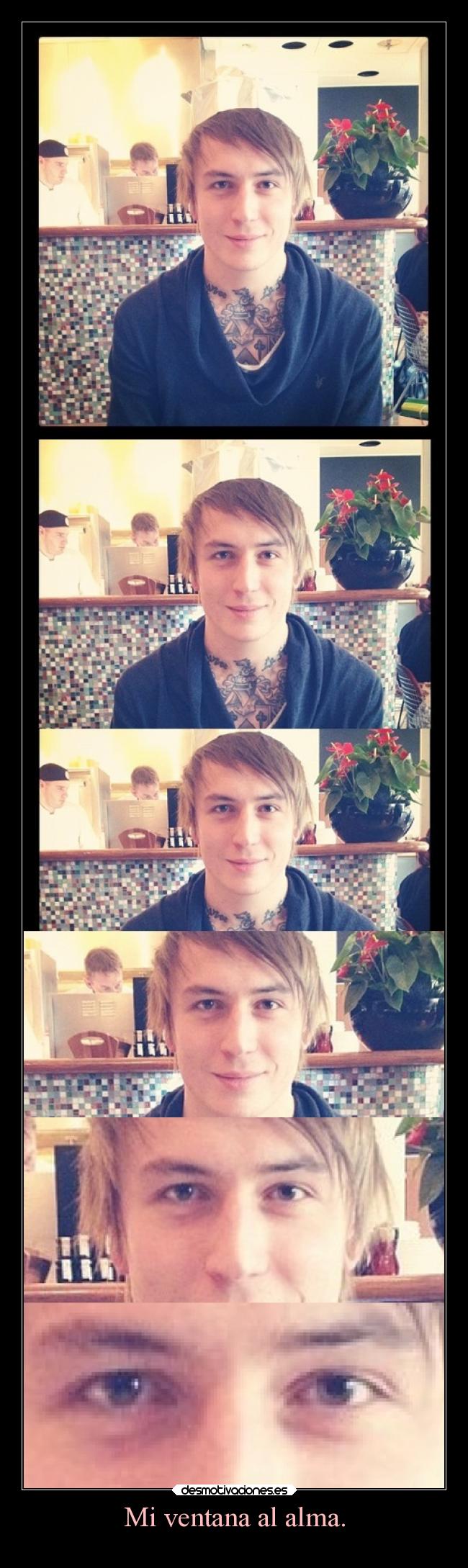 Mi ventana al alma. -