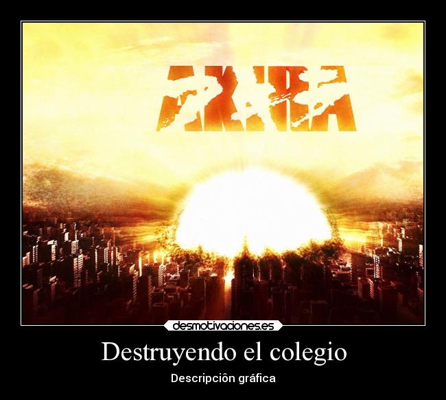 Destruyendo el colegio - 