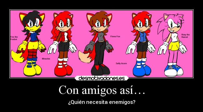 Con amigos así… -