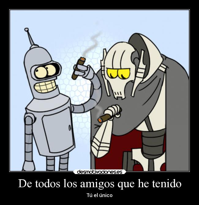 De todos los amigos que he tenido - 