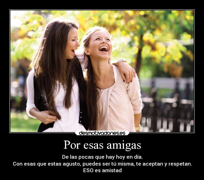 Por esas amigas -