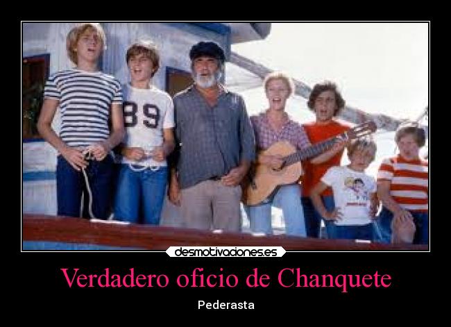 Verdadero oficio de Chanquete - 